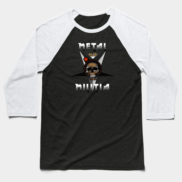 Metal Militia Baseball T-Shirt by MetalJesusRocks